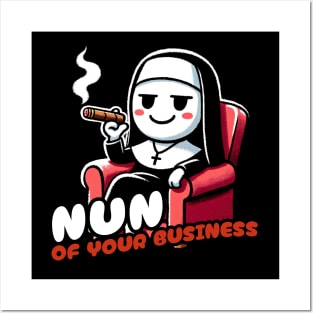 Nun of your Business / Not your Business Nun Posters and Art